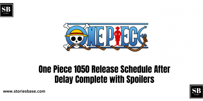 One Piece 1050 Release Schedule After Delay Complete with Spoilers