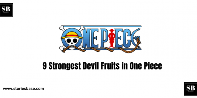 9 Strongest Devil Fruits in One Piece