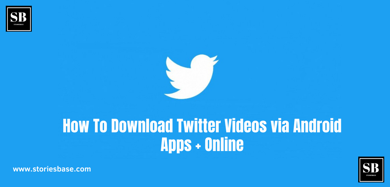 How To Download Twitter Videos via Android Apps + Online