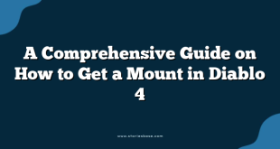 A Comprehensive Guide on How to Get a Mount in Diablo 4
