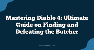 Mastering Diablo 4: Ultimate Guide on Finding and Defeating the Butcher